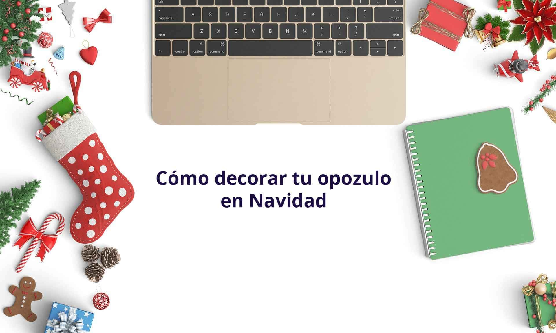 Cómo decorar el opozulo en Navidad