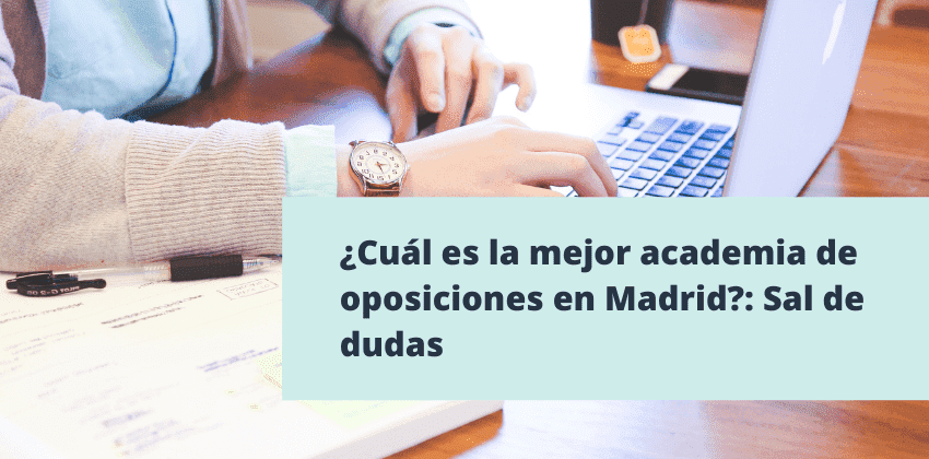 mejor academia de oposiciones en Madrid