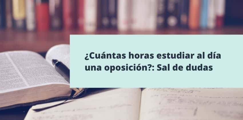 horas de estudio al día para una oposición