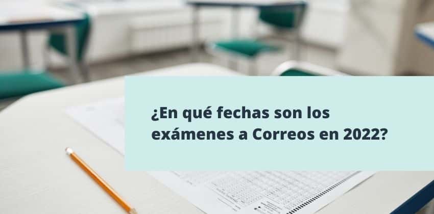 información fecha examen correos 2022