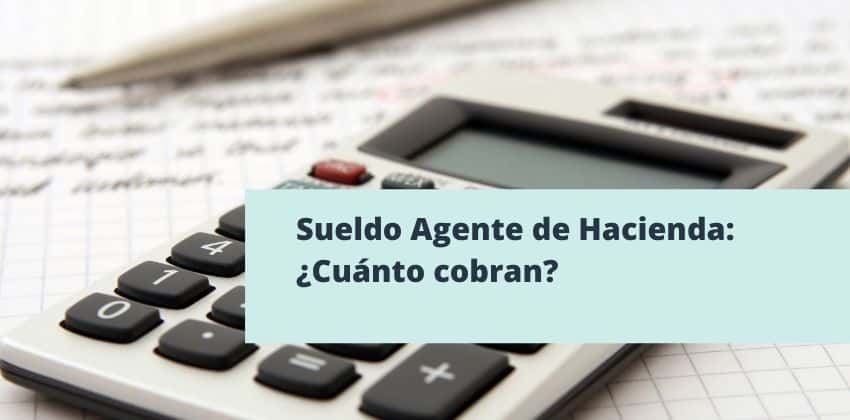 sueldo agente hacienda