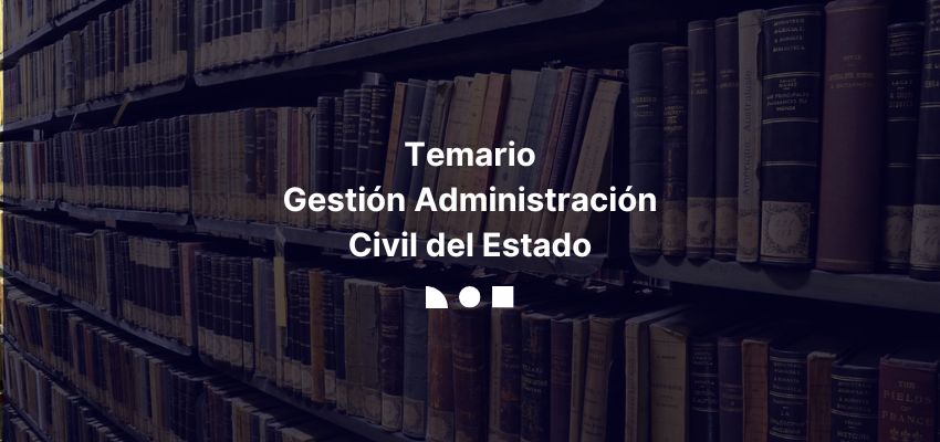 Temario Gestión Administración Civil Estado