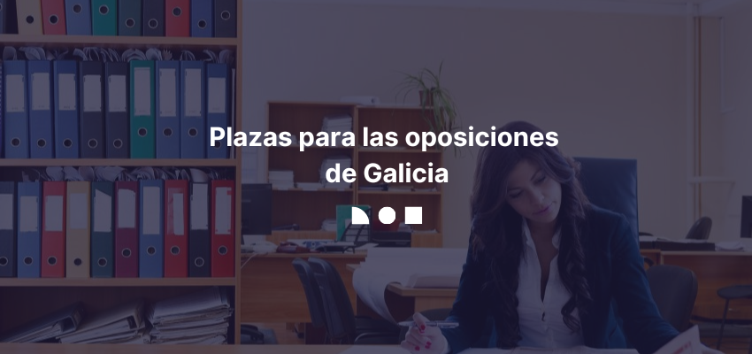 Plazas para las oposiciones de Galicia