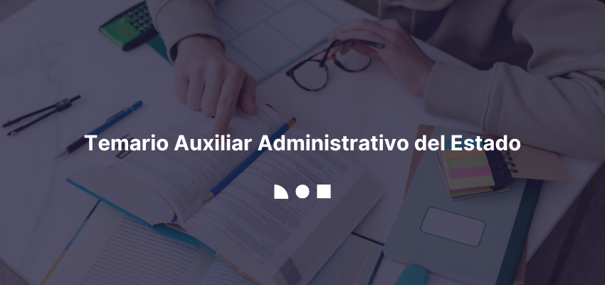 Temario Auxiliar Administrativo Estado