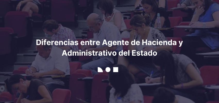 diferencias agente de hacienda y administrativo del estado