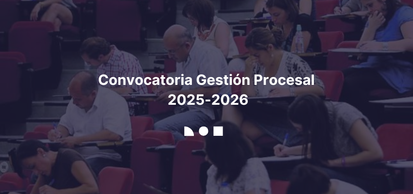 todo lo que debes saber sobre la convocatoria de gestión procesal